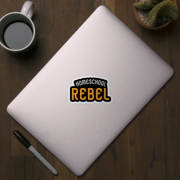 HOMESCHOOL REBEL by Cult Classics